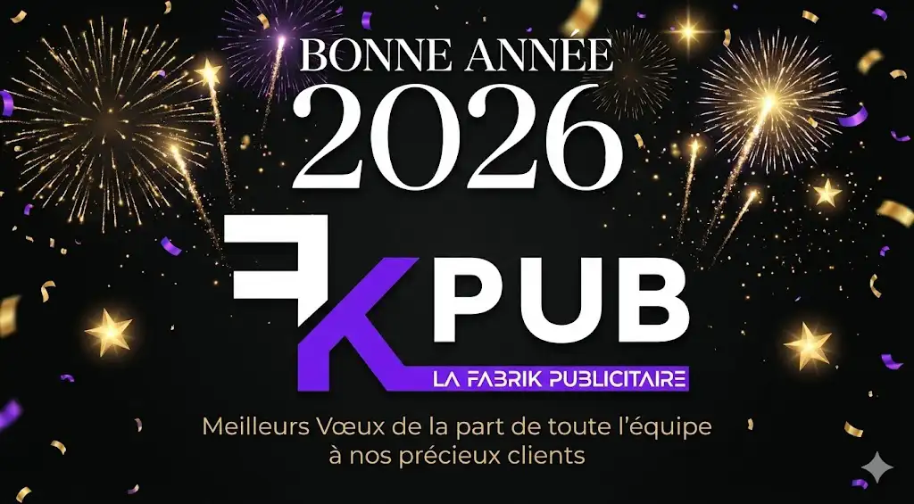 Toute l’équipe de FK PUB vous souhaite une année 2026 spectaculaire !
